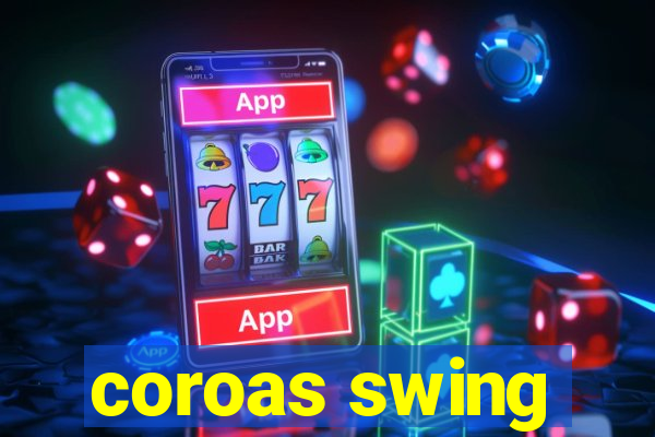 coroas swing